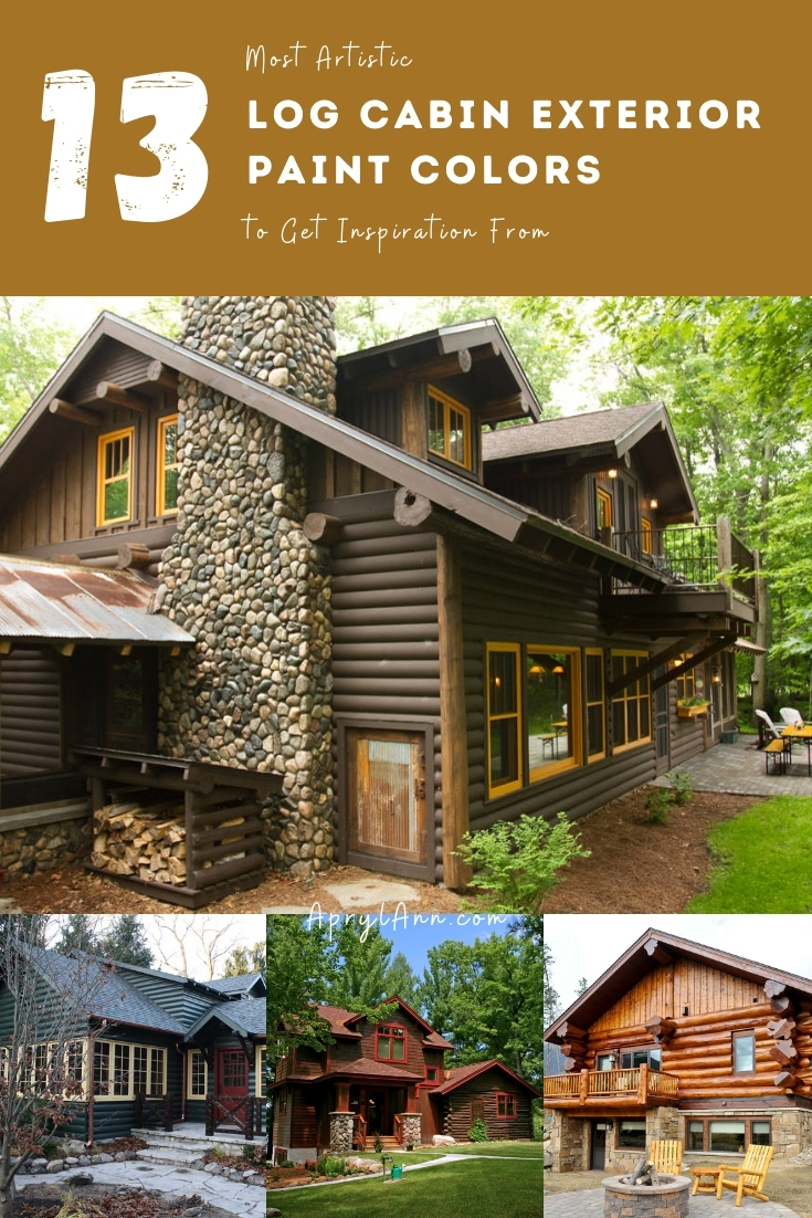13 Most Artistic Log Cabin Exterior Paint Colors
