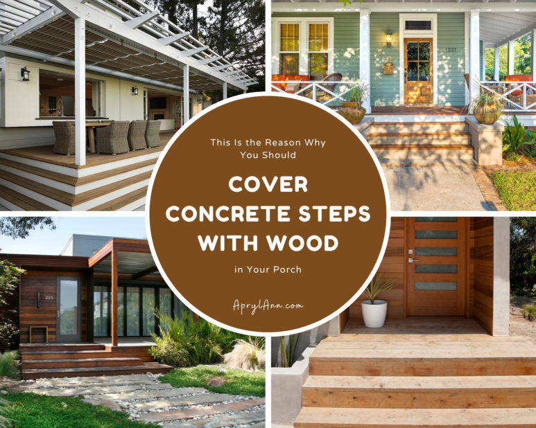 This Is The Reason Why You Should Cover Concrete Steps With Wood