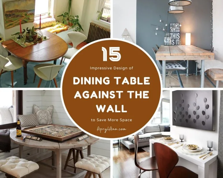 15 Impressive Design Of Dining Table Against Wall 15 Impressive Design Of Dining Table Against Wall